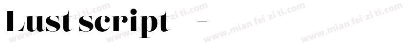 Lust script 字体下载字体转换